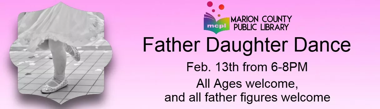 The library will be having a Father Daughter dance on February 13th from 6pm to 8pm. 