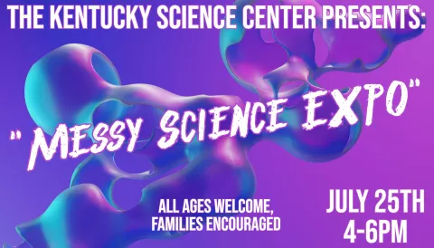Kentucky Science Center: Messy Science Expo